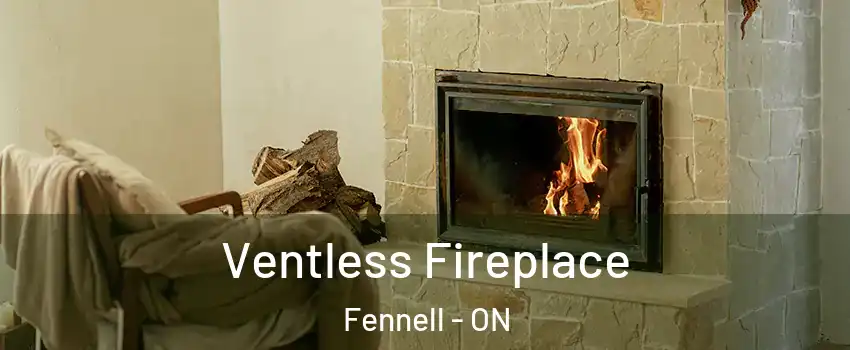  Ventless Fireplace Fennell - ON