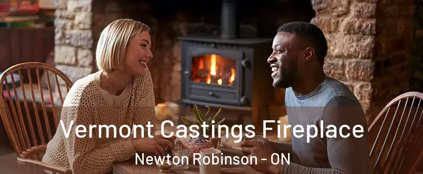  Vermont Castings Fireplace Newton Robinson - ON