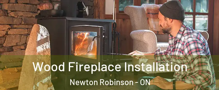  Wood Fireplace Installation Newton Robinson - ON