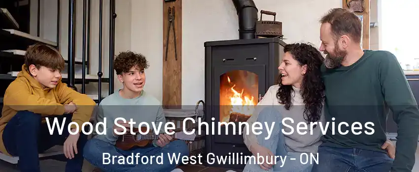  Wood Stove Chimney Services Bradford West Gwillimbury - ON