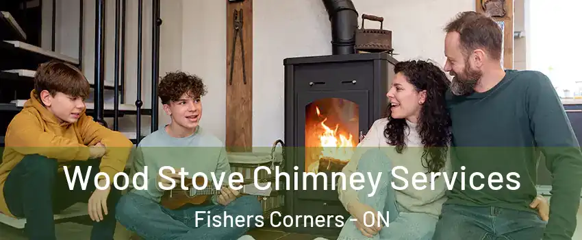  Wood Stove Chimney Services Fishers Corners - ON
