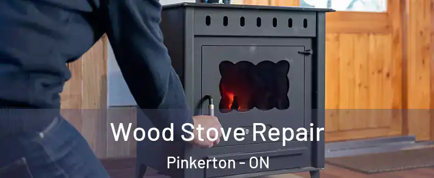  Wood Stove Repair Pinkerton - ON